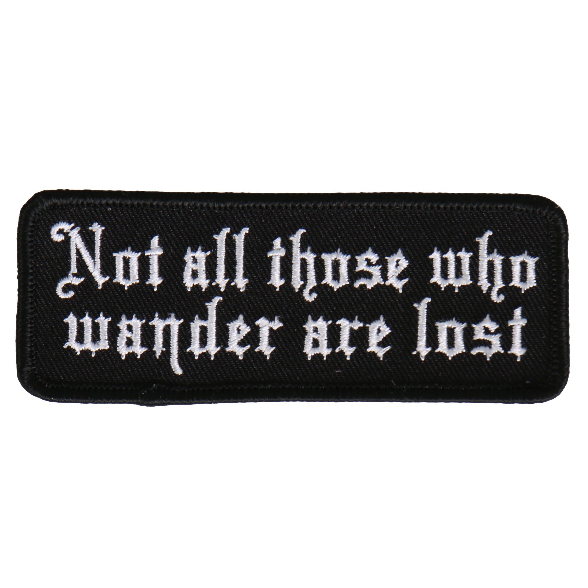 Not All Those Who Wander 4"x1" Patch