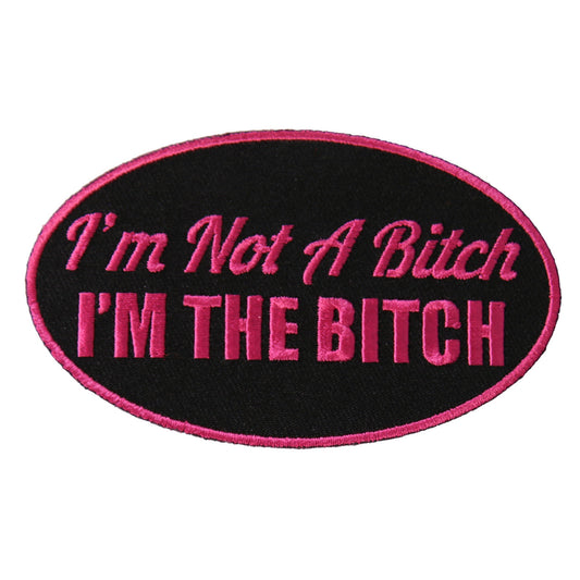 PPL9563 I'm Not A Bitch 4"x2" Patch