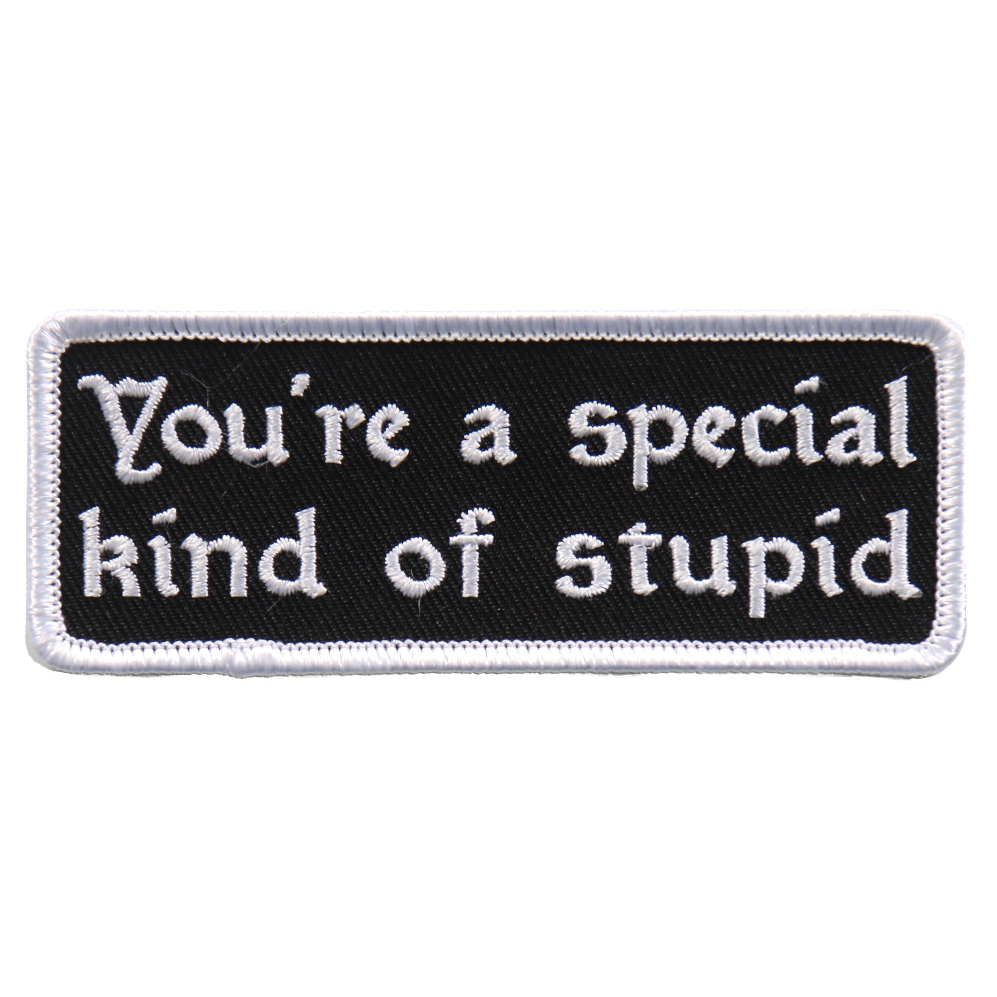 PPL9603 You’re A Special Kind Of Stupid 4"x1" Patch