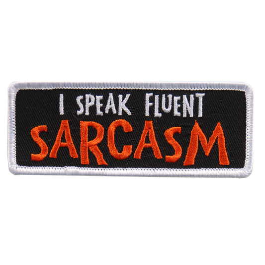 PPL9607 I Speak Fluent Sarcasm 4"x1" Patch