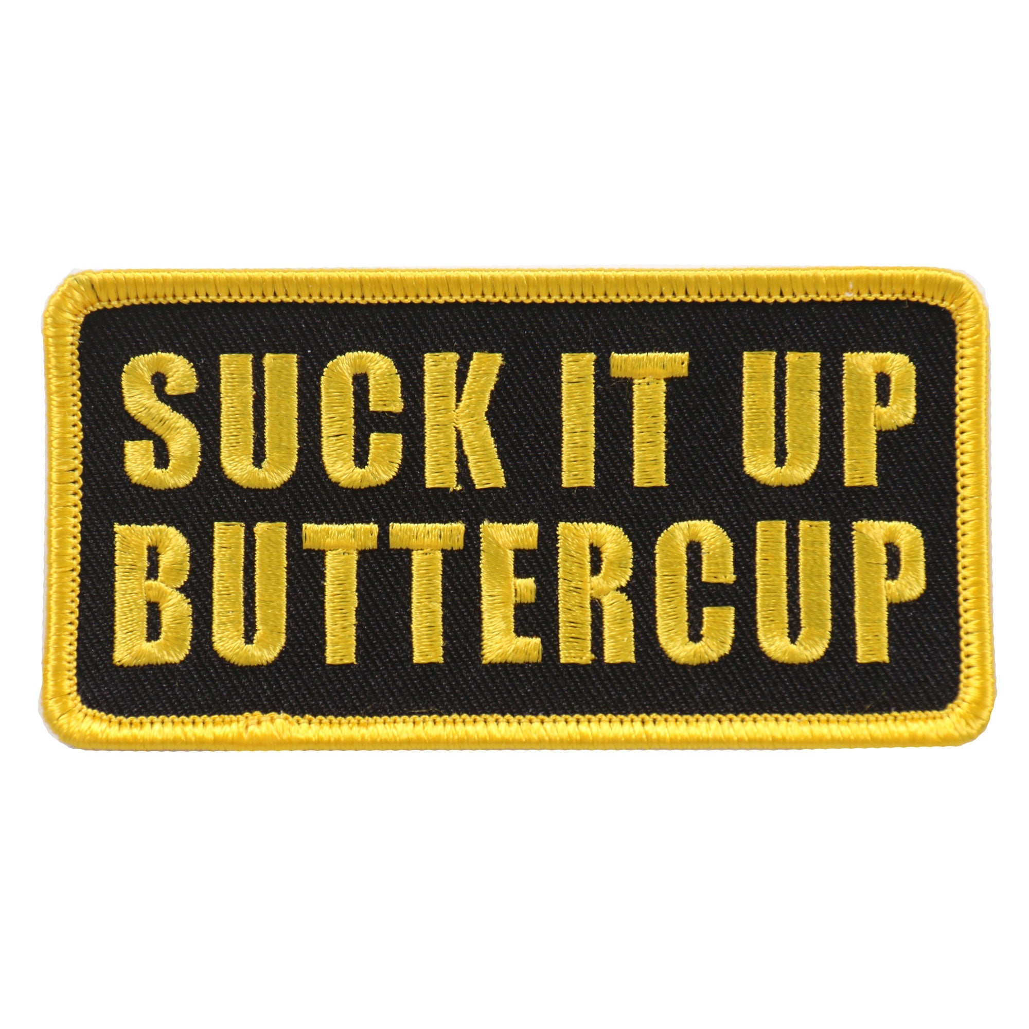 PPL9654 Suck It Up Buttercup 4"x2" Patch