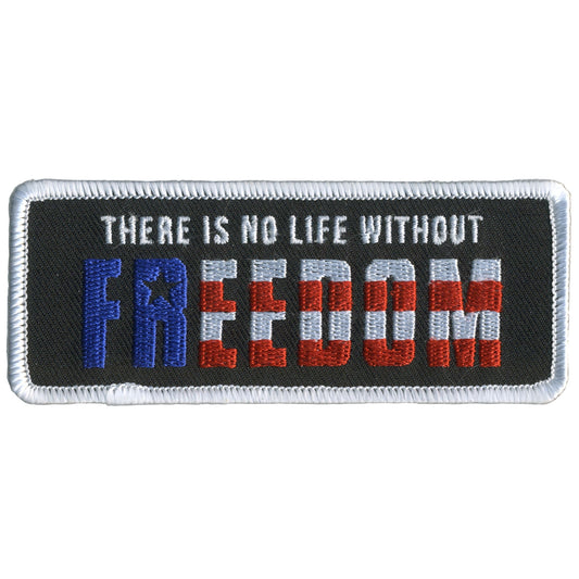 PPL9789 No Life Without Freedom 4"x 2" Patch