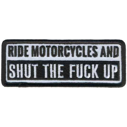 PPL9791 Ride and Shut Up 4"x 2" Patch
