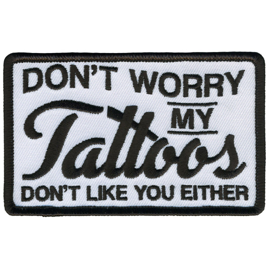 PPL9796 Tattoo's Don't Like You 4"x 3" Patch