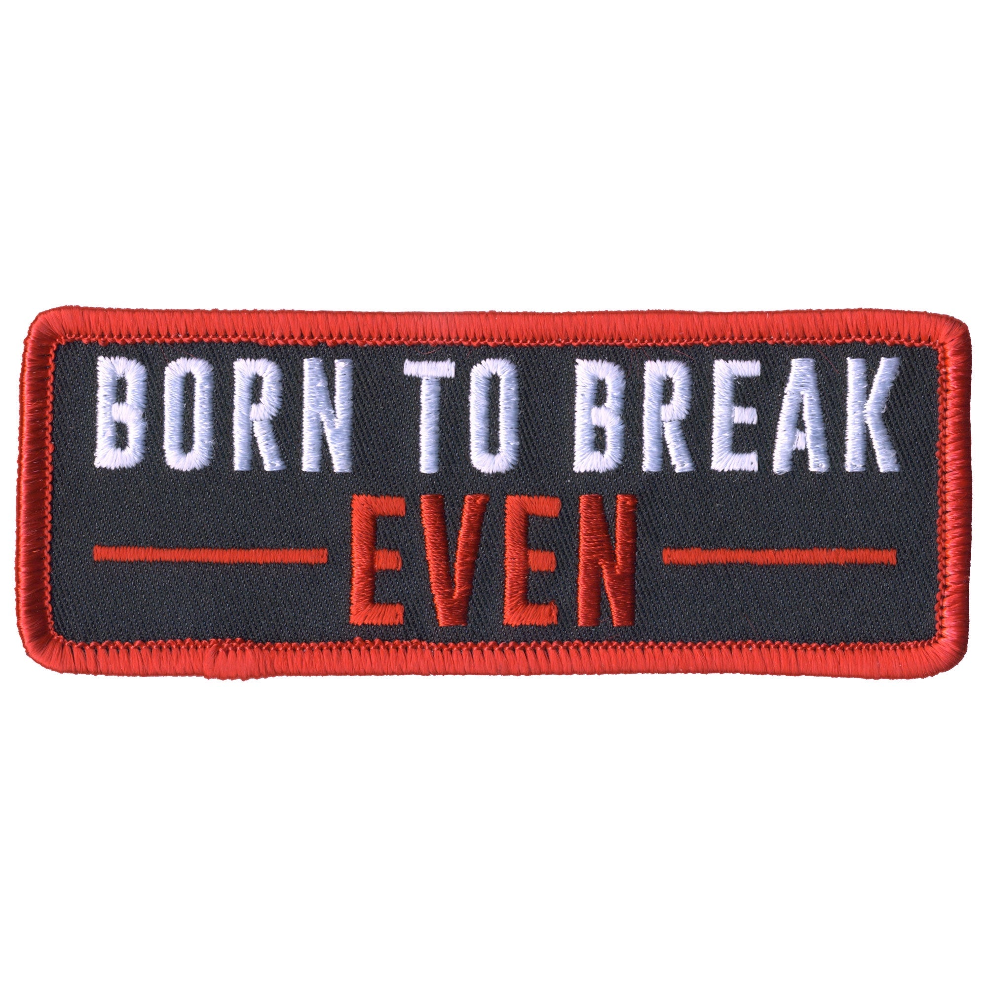 PPL9809 Born To Break Even 4"x 2" Patch